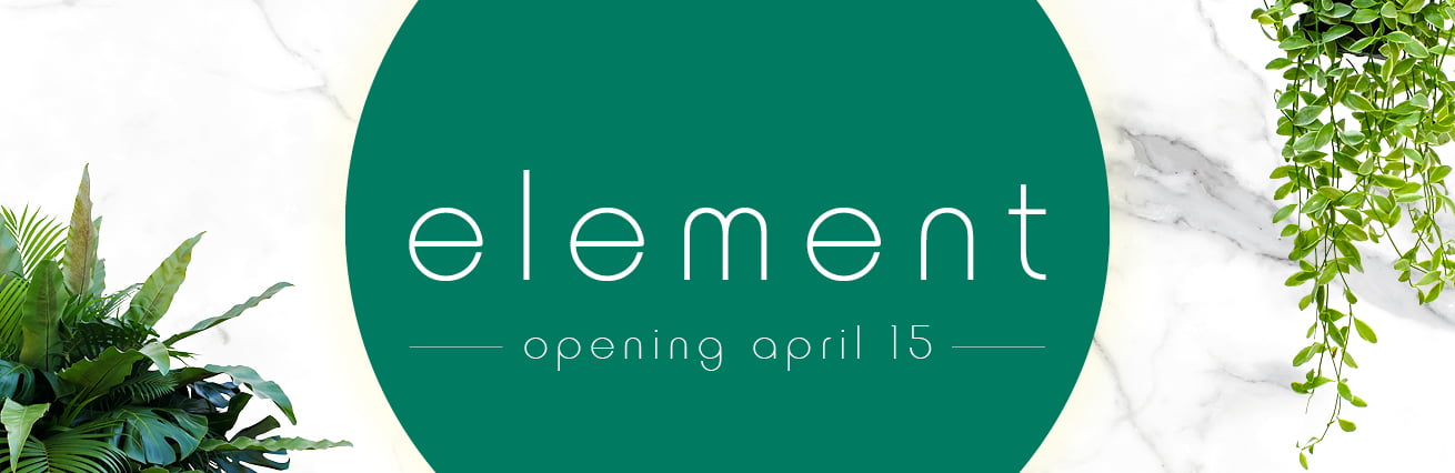 Element Opens April 15
